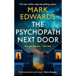 The Psychopath Next Door -- Mark Edwards